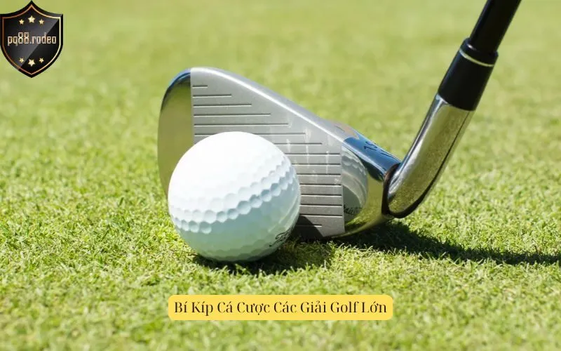Bí Kíp Cá Cược Các Giải Golf Lớn