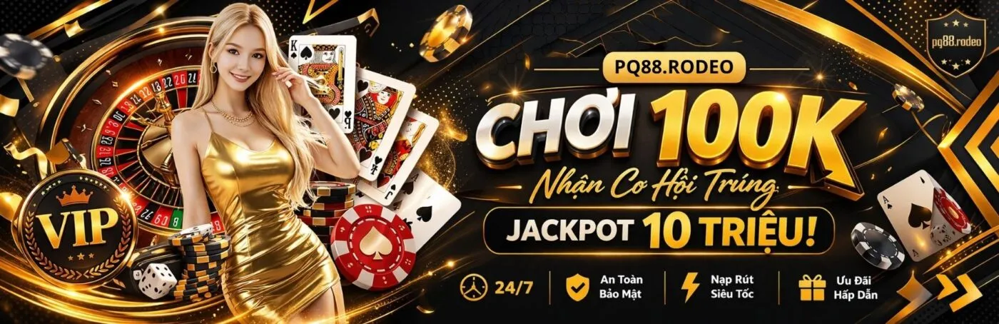 Chơi 100k nhận cơ hội trúng jackpot 10 triệu